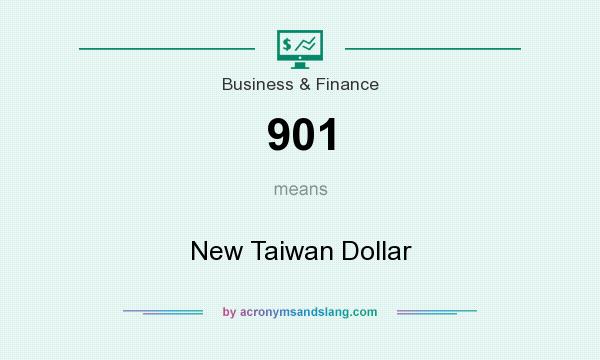 What does 901 mean? It stands for New Taiwan Dollar