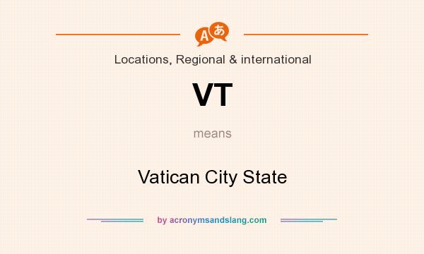 What does VT mean? It stands for Vatican City State