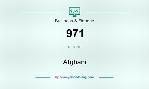 What does 971 mean? It stands for Afghani