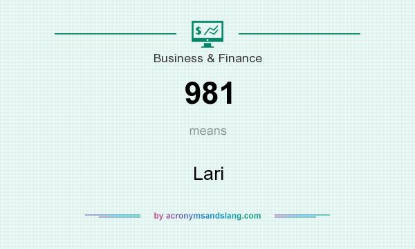 What does 981 mean? It stands for Lari