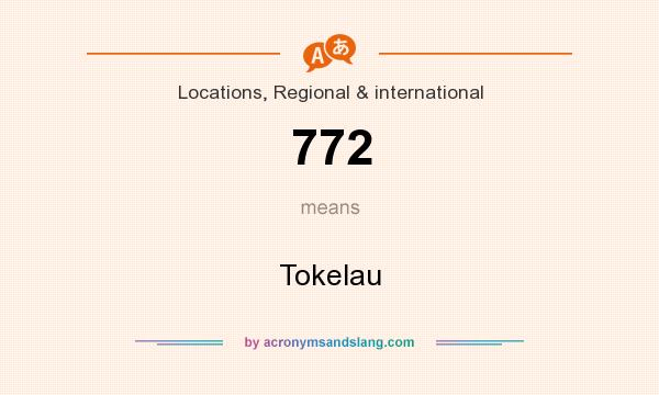 What does 772 mean? It stands for Tokelau