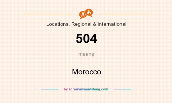 What does 504 mean? It stands for Morocco