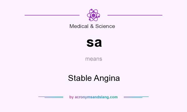What does sa mean? It stands for Stable Angina