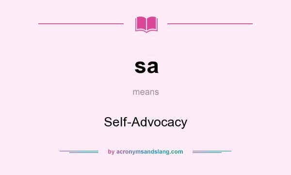 What does sa mean? It stands for Self-Advocacy