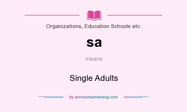 What does sa mean? It stands for Single Adults