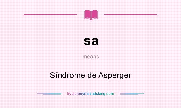What does sa mean? It stands for Síndrome de Asperger