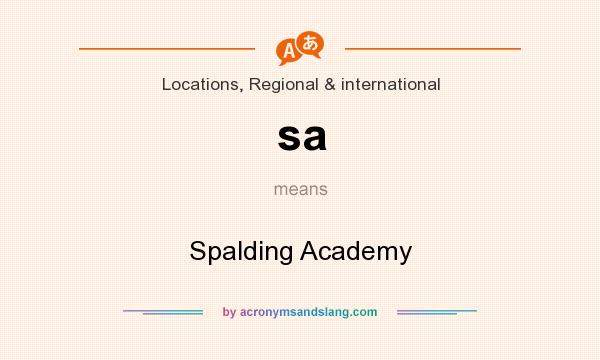 What does sa mean? It stands for Spalding Academy