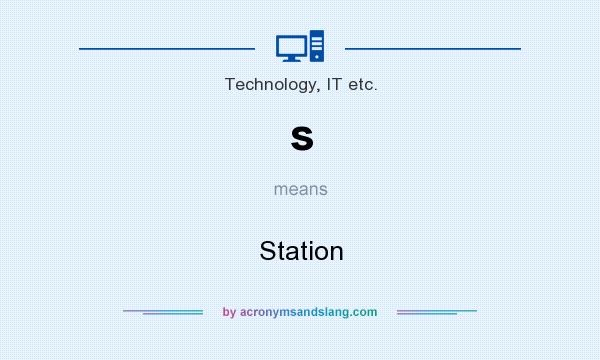 What does s mean? It stands for Station