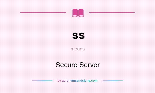 What does ss mean? It stands for Secure Server