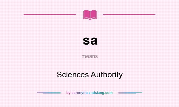 What does sa mean? It stands for Sciences Authority