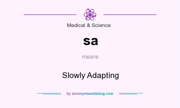 What does sa mean? It stands for Slowly Adapting