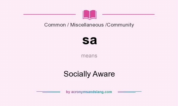 What does sa mean? It stands for Socially Aware
