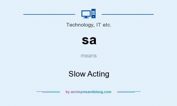 What does sa mean? It stands for Slow Acting