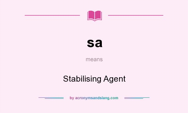 What does sa mean? It stands for Stabilising Agent