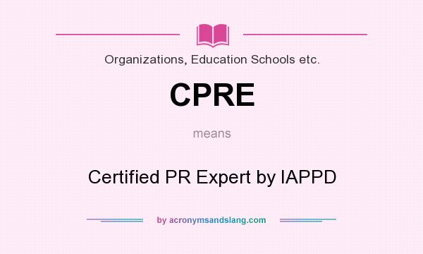 What does CPRE mean? It stands for Certified PR Expert by IAPPD