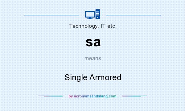 What does sa mean? It stands for Single Armored
