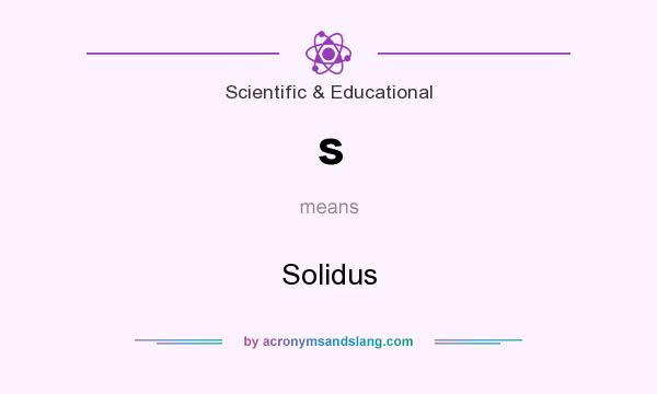 What does s mean? It stands for Solidus