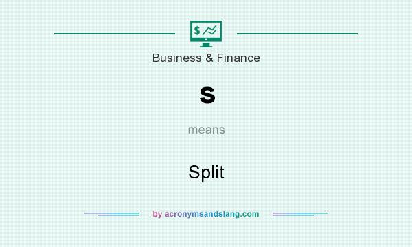 What does s mean? It stands for Split