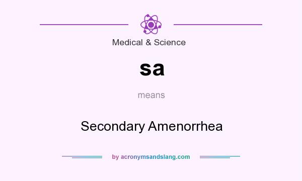 What does sa mean? It stands for Secondary Amenorrhea