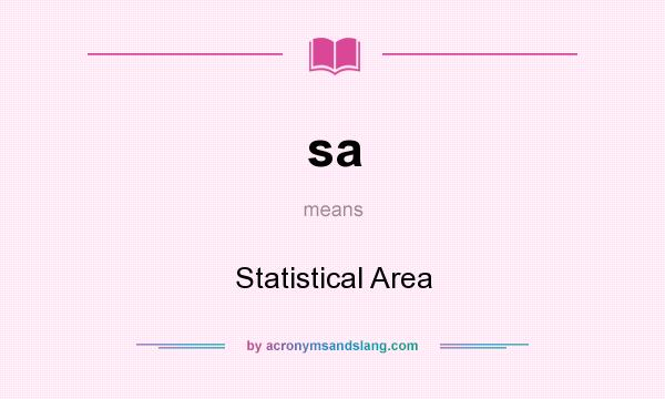 What does sa mean? It stands for Statistical Area