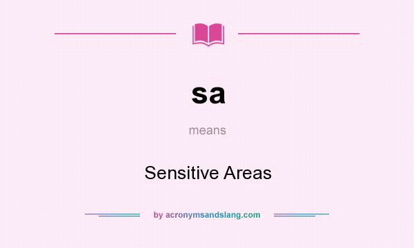 What does sa mean? It stands for Sensitive Areas