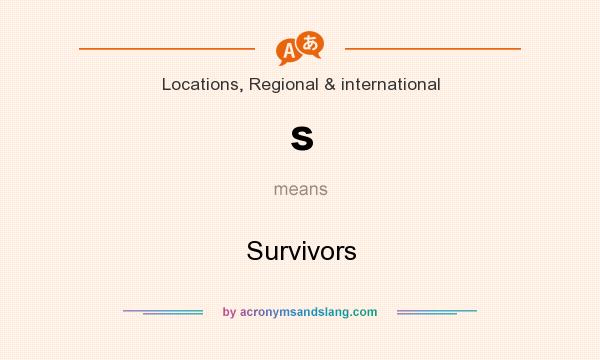 What does s mean? It stands for Survivors