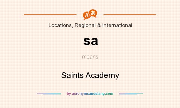 What does sa mean? It stands for Saints Academy