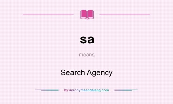 What does sa mean? It stands for Search Agency