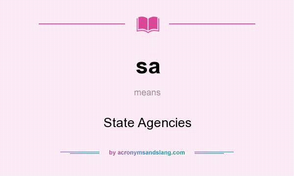 What does sa mean? It stands for State Agencies