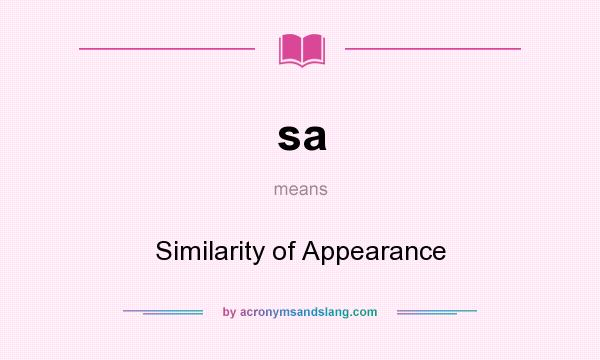 What does sa mean? It stands for Similarity of Appearance
