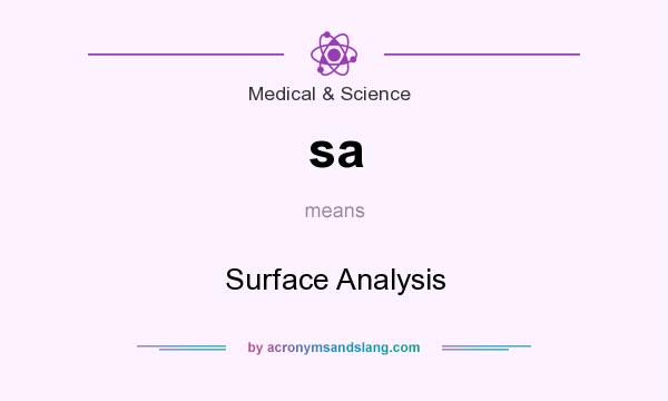 What does sa mean? It stands for Surface Analysis