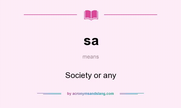 What does sa mean? It stands for Society or any