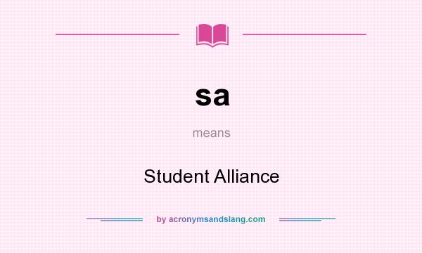 What does sa mean? It stands for Student Alliance