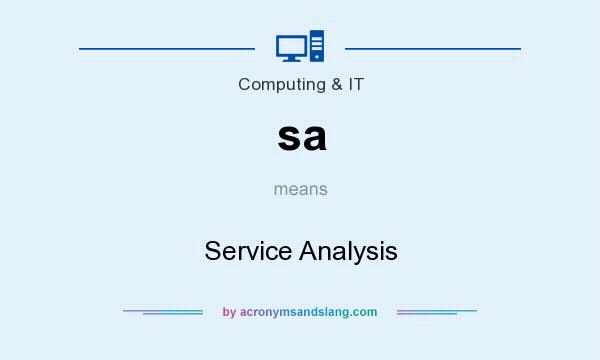 What does sa mean? It stands for Service Analysis