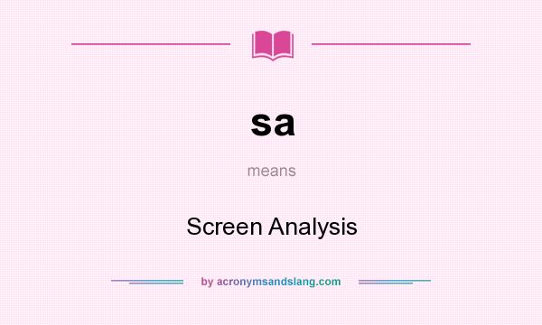 What does sa mean? It stands for Screen Analysis