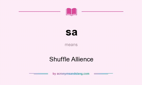 What does sa mean? It stands for Shuffle Allience