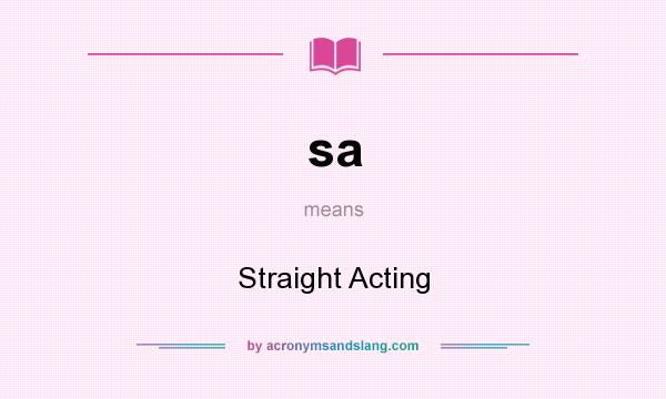 What does sa mean? It stands for Straight Acting