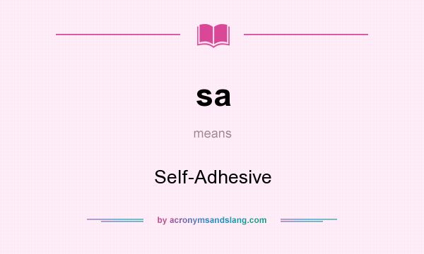 What does sa mean? It stands for Self-Adhesive