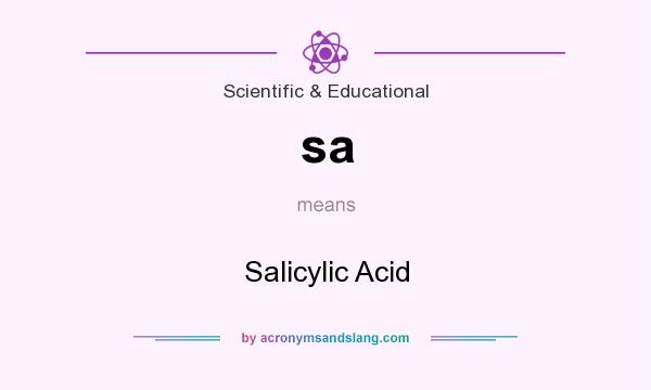 What does sa mean? It stands for Salicylic Acid