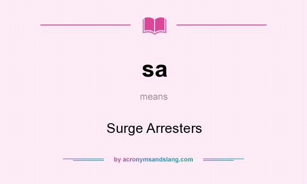 What does sa mean? It stands for Surge Arresters