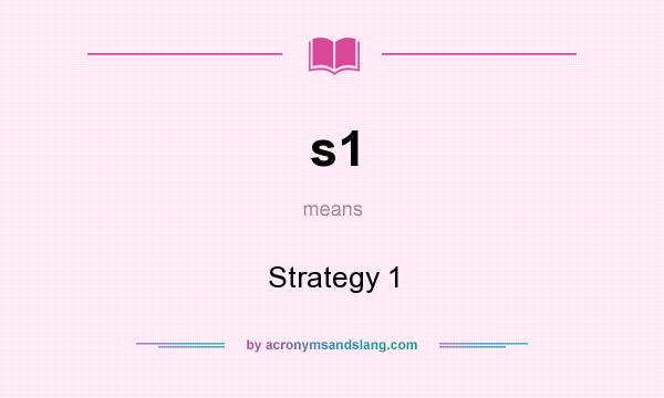 What does s1 mean? It stands for Strategy 1