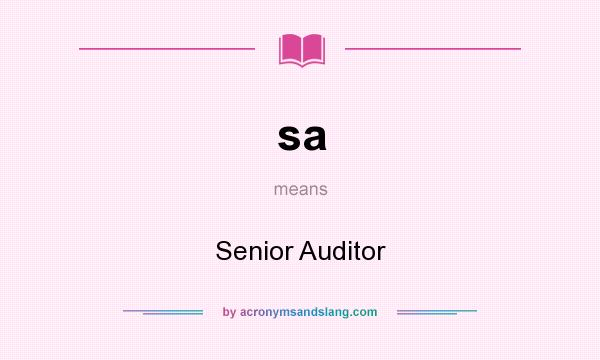 What does sa mean? It stands for Senior Auditor