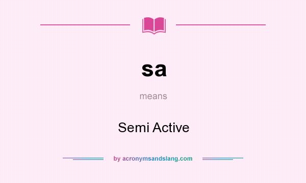 What does sa mean? It stands for Semi Active