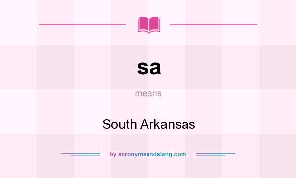 What does sa mean? It stands for South Arkansas