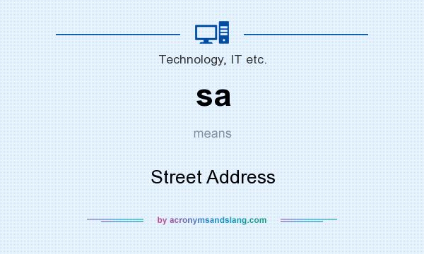 What does sa mean? It stands for Street Address
