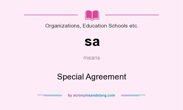 What does sa mean? It stands for Special Agreement