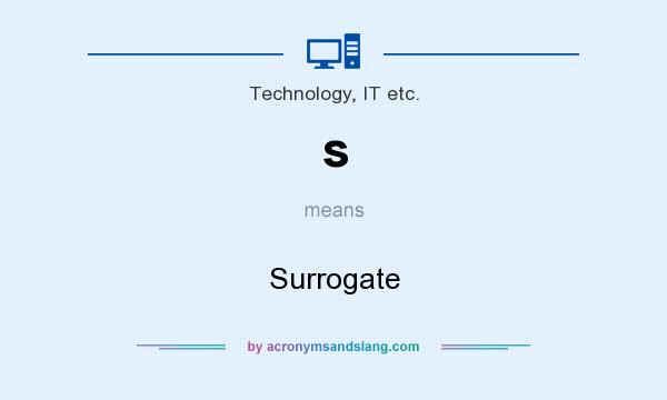 What does s mean? It stands for Surrogate