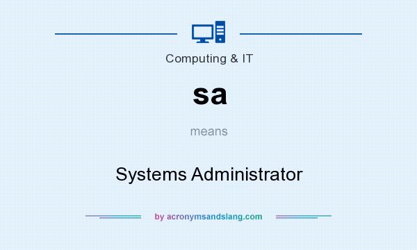 What does sa mean? It stands for Systems Administrator