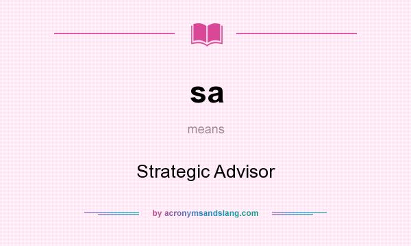 What does sa mean? It stands for Strategic Advisor