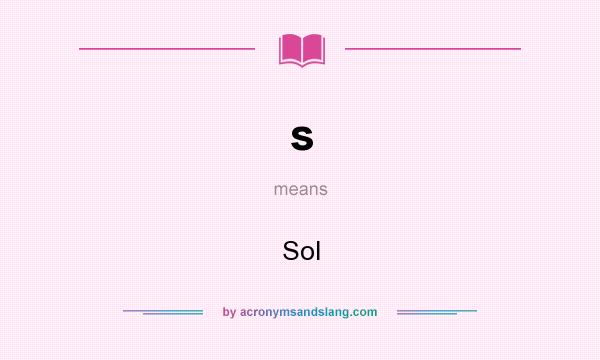 What does s mean? It stands for Sol